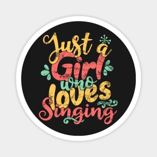 Just A Girl Who Loves Singing Gift product design Magnet